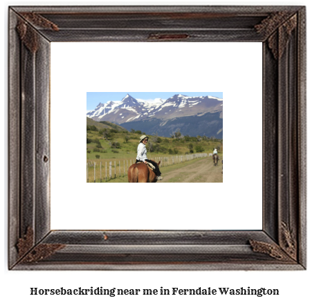 horseback riding near me in Ferndale, Washington